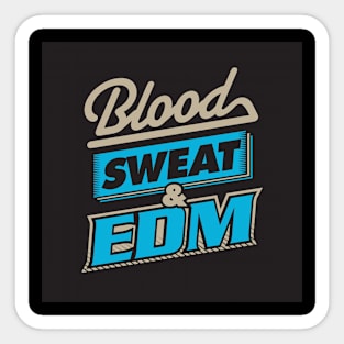 blood-sweat-edm Sticker